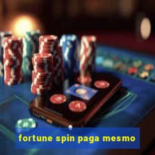 fortune spin paga mesmo